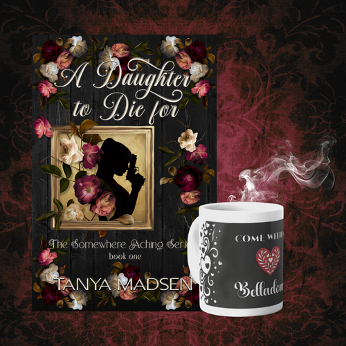 Book cover of 'A Daughter to Die For' by Tanya Madsen next to the Belladonna mug on a dark background