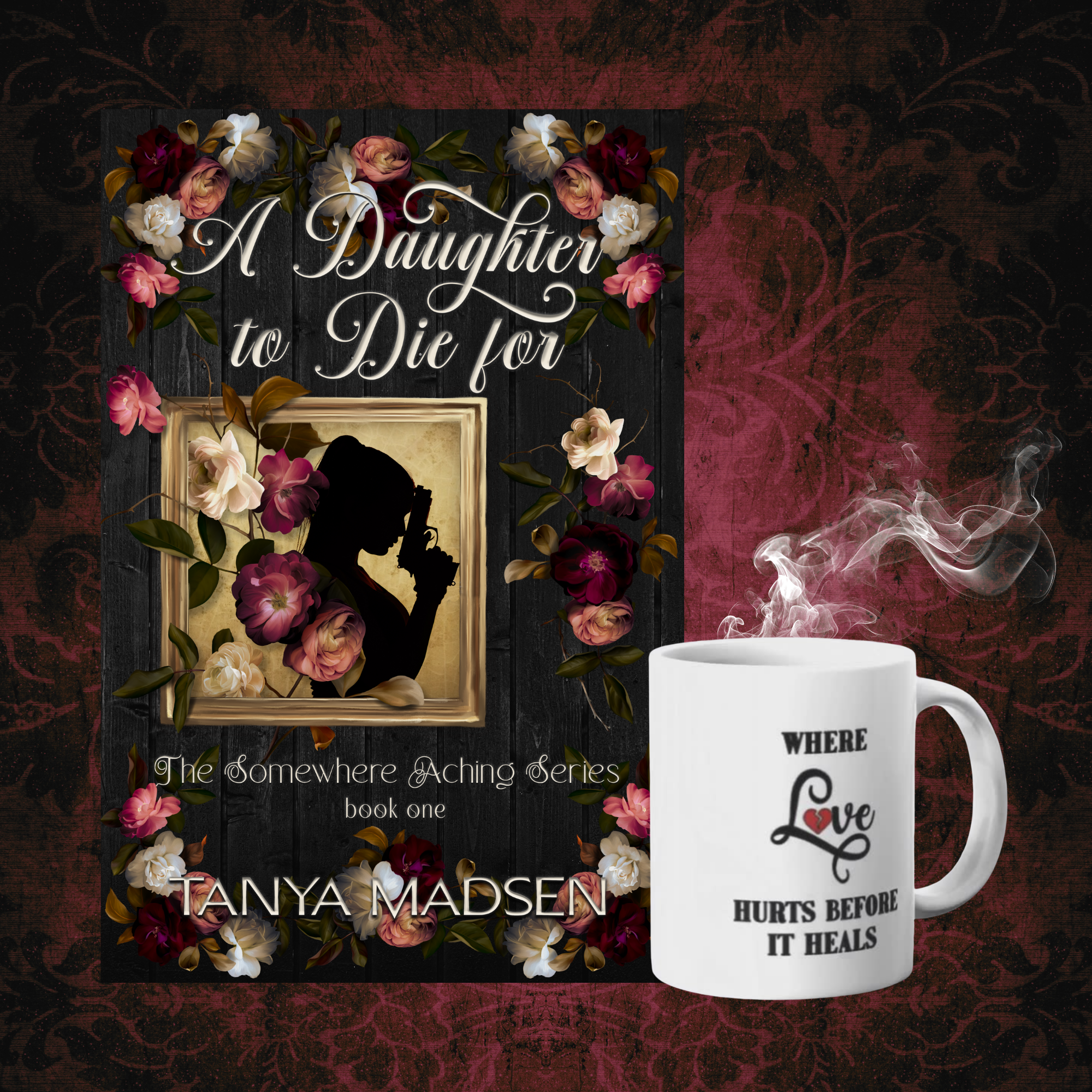 Book cover of 'A Daughter to Die For' by Tanya Madsen next to the Aching Hearts theme mug on a dark background