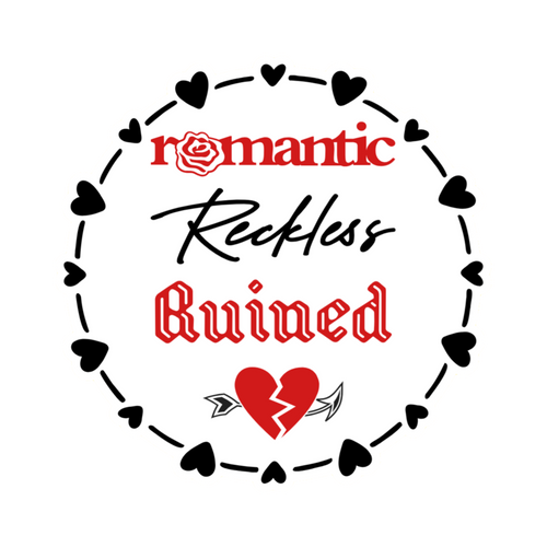 3x3 vinyl white round sticker reading ‘Romantic, Reckless, Ruined’ in black‑red‑white with holographic shine.