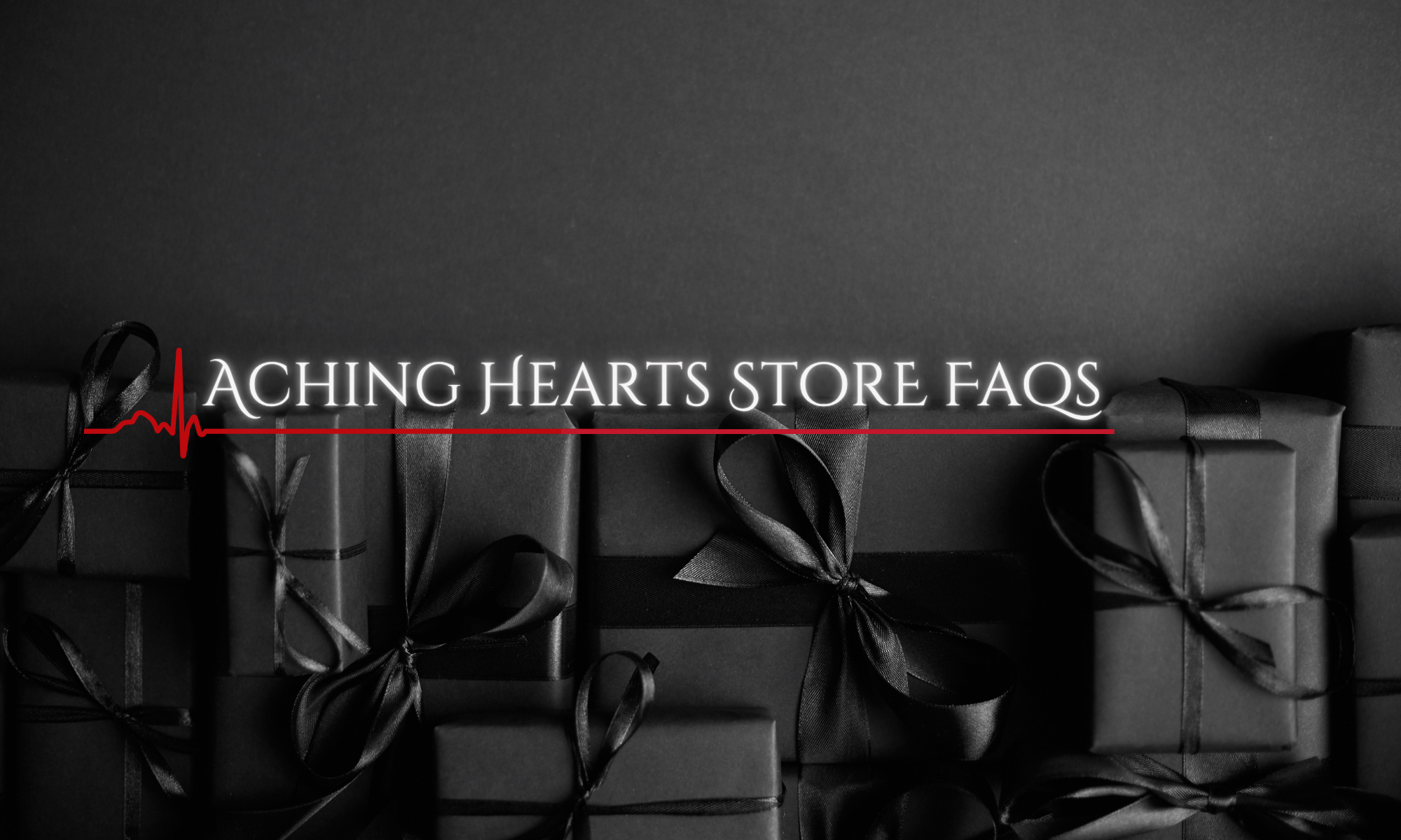 Dark gift boxes with black ribbons on a dark background, featuring 'Aching Hearts Store FAQs' text.