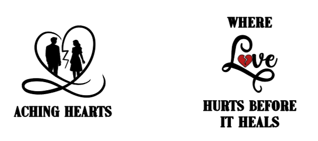 Two black and white graphics with text "love hurts before it heals" and the aching hearts logo of a man and woman inside of a cracked heart on a white background.