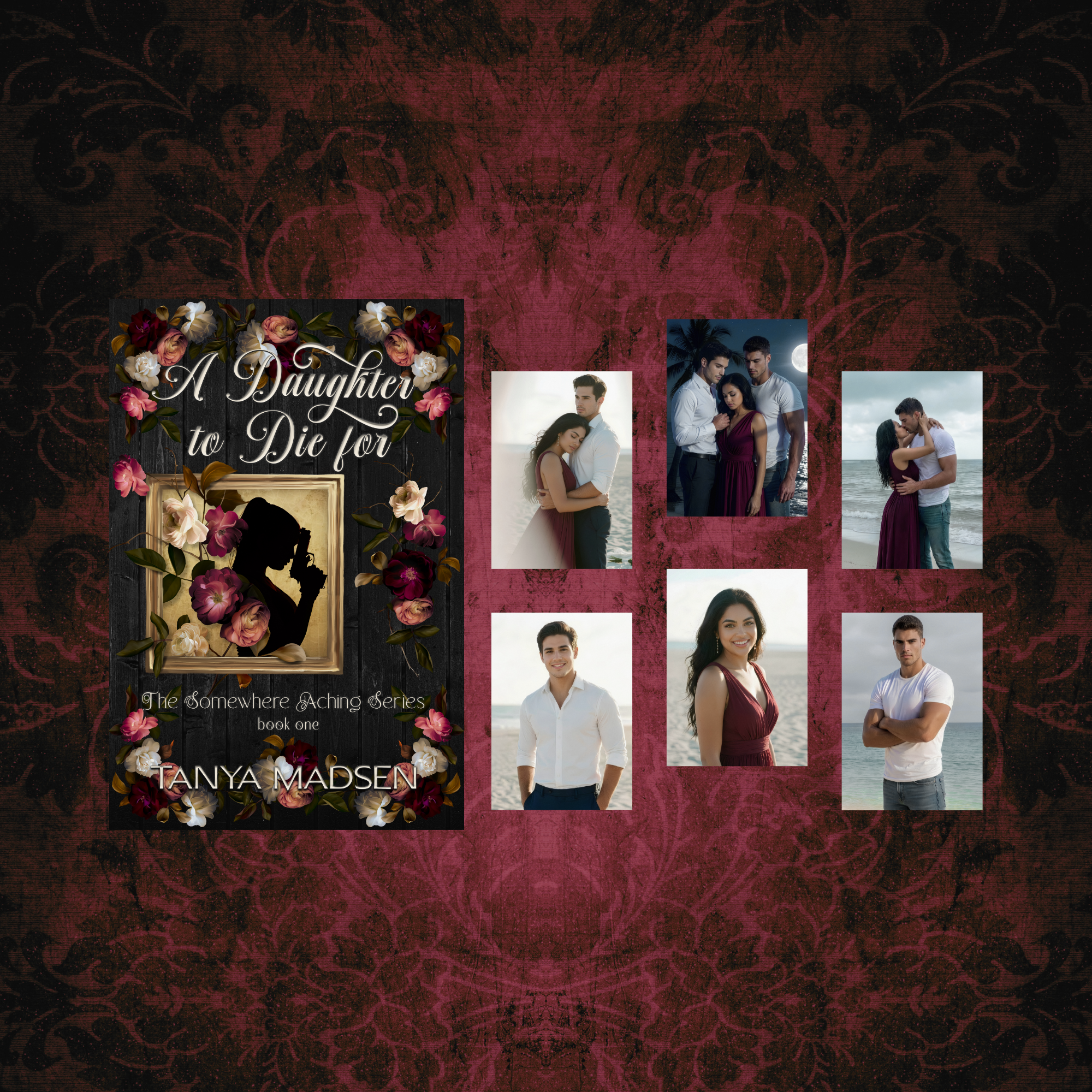 Book cover of 'A Daughter to Die for' by Tanya Madsen on a decorative floral background with the Somewhere Aching Series character art collection.
