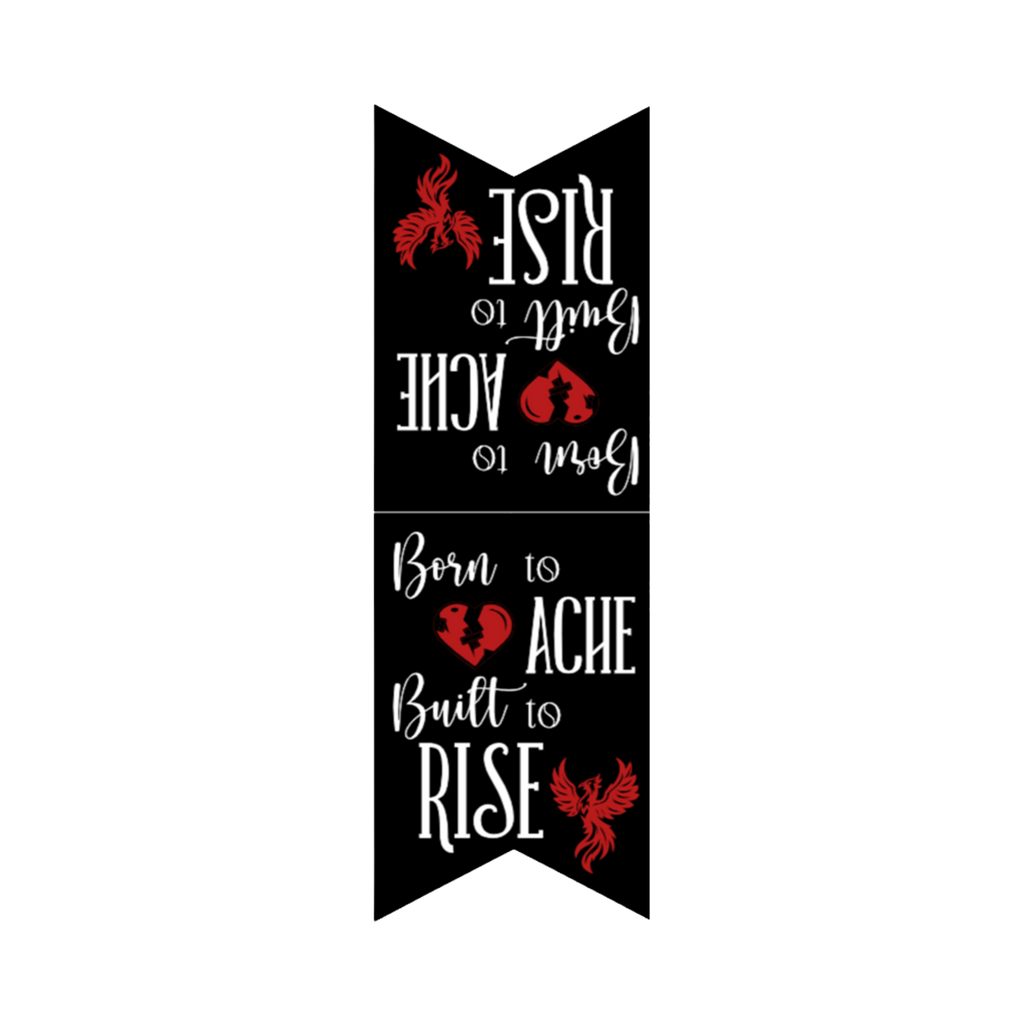 Magnetic bookmark featuring the quote: "born to ache, built to rise" in black with white text