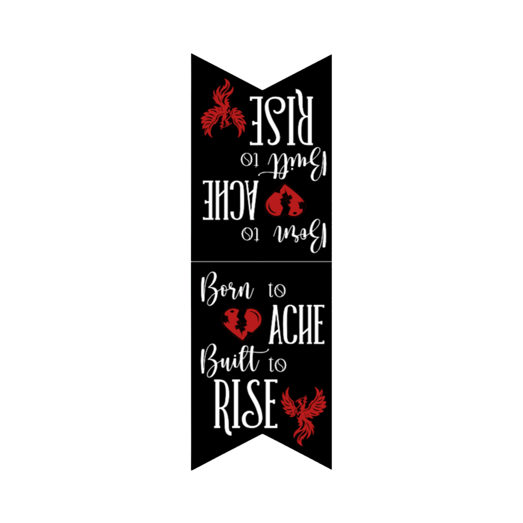 Magnetic bookmark featuring the quote: "born to ache, built to rise" in black with white text