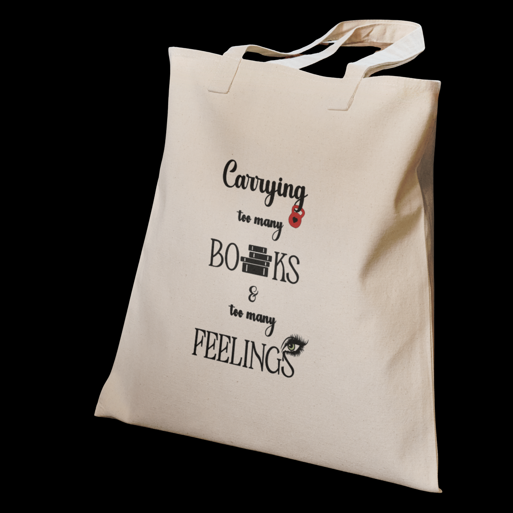 A canvas tote illustrated with the quote: “Carrying too many books & too many feelings” paired with books and tearful eye.