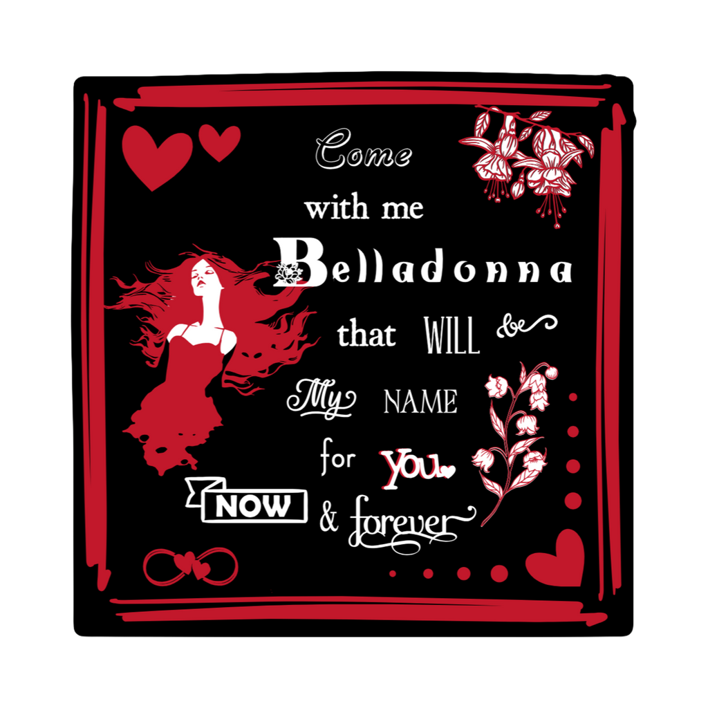 A 3x3 glossy vinyl black square sticker features the “Belladonna” quote from book one in a black‑white‑red design.