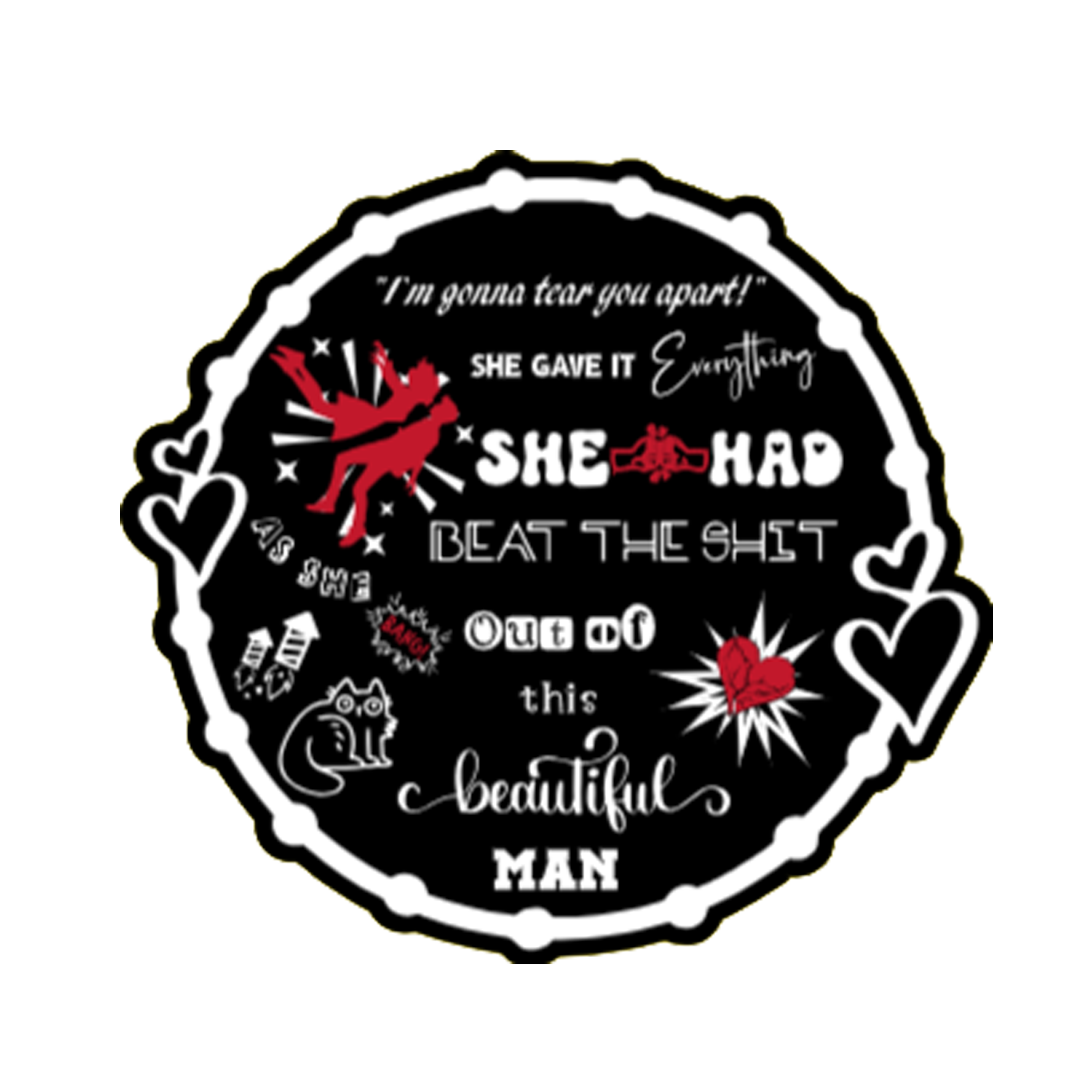 A 3x3 glossy, vinyl black circle sticker features the “Everything” quote from book one in a black‑white‑red design.