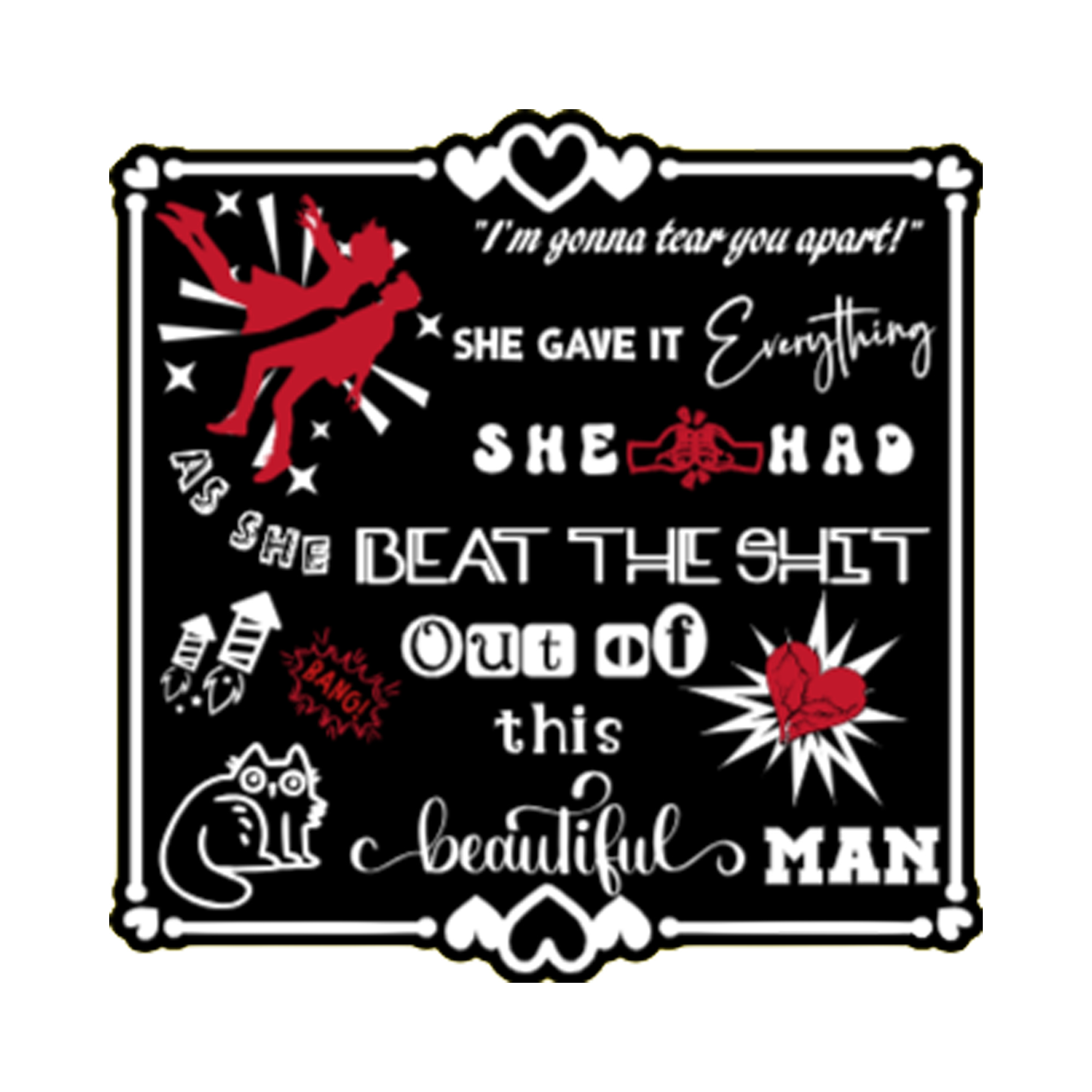 A 3x3 glossy, vinyl black square sticker features the “Everything” quote from book one in a black‑white‑red design.