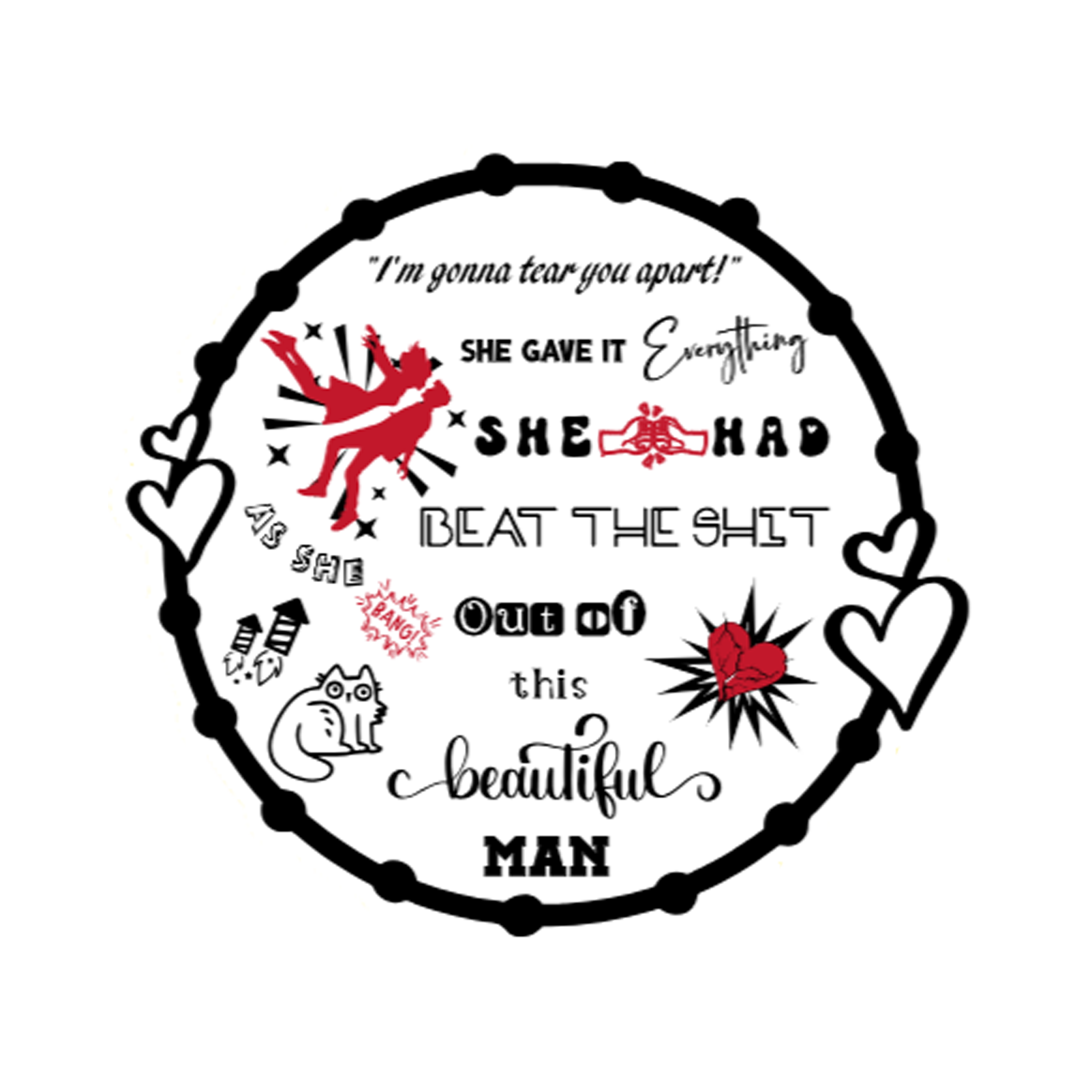 A 3x3 glossy, vinyl white circle sticker features the “Everything” quote from book one in a black‑white‑red design.