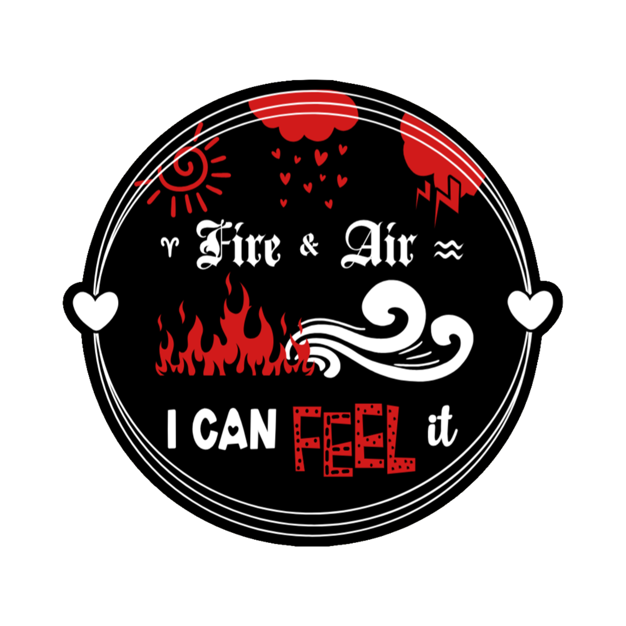 A 3x3 glossy, holographic, black circle sticker features the “Fire and Air” quote from book one in a black‑white‑red design.