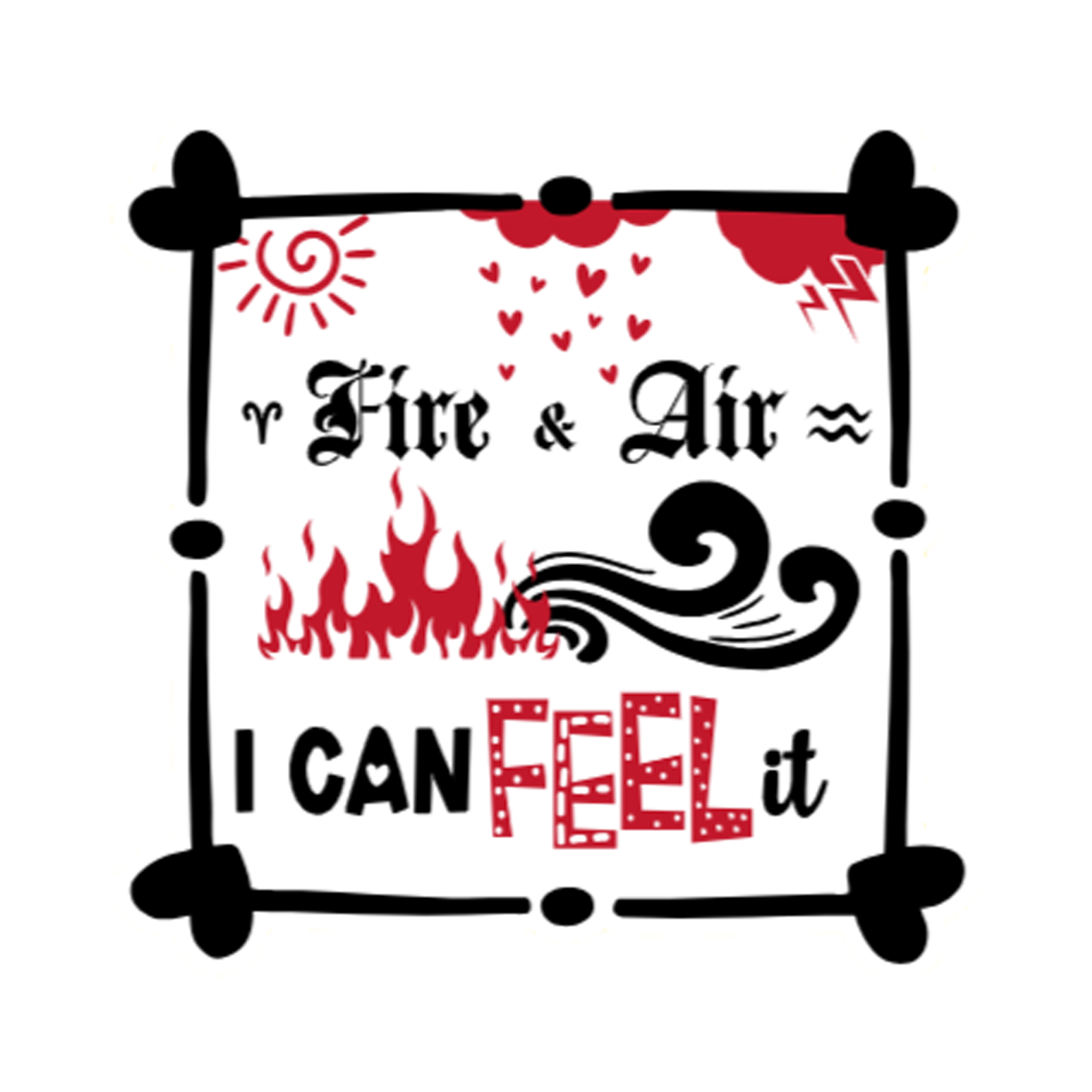 A 3x3 glossy, vinyl white square sticker features the “Fire and Air” quote from book one in a black‑white‑red design.