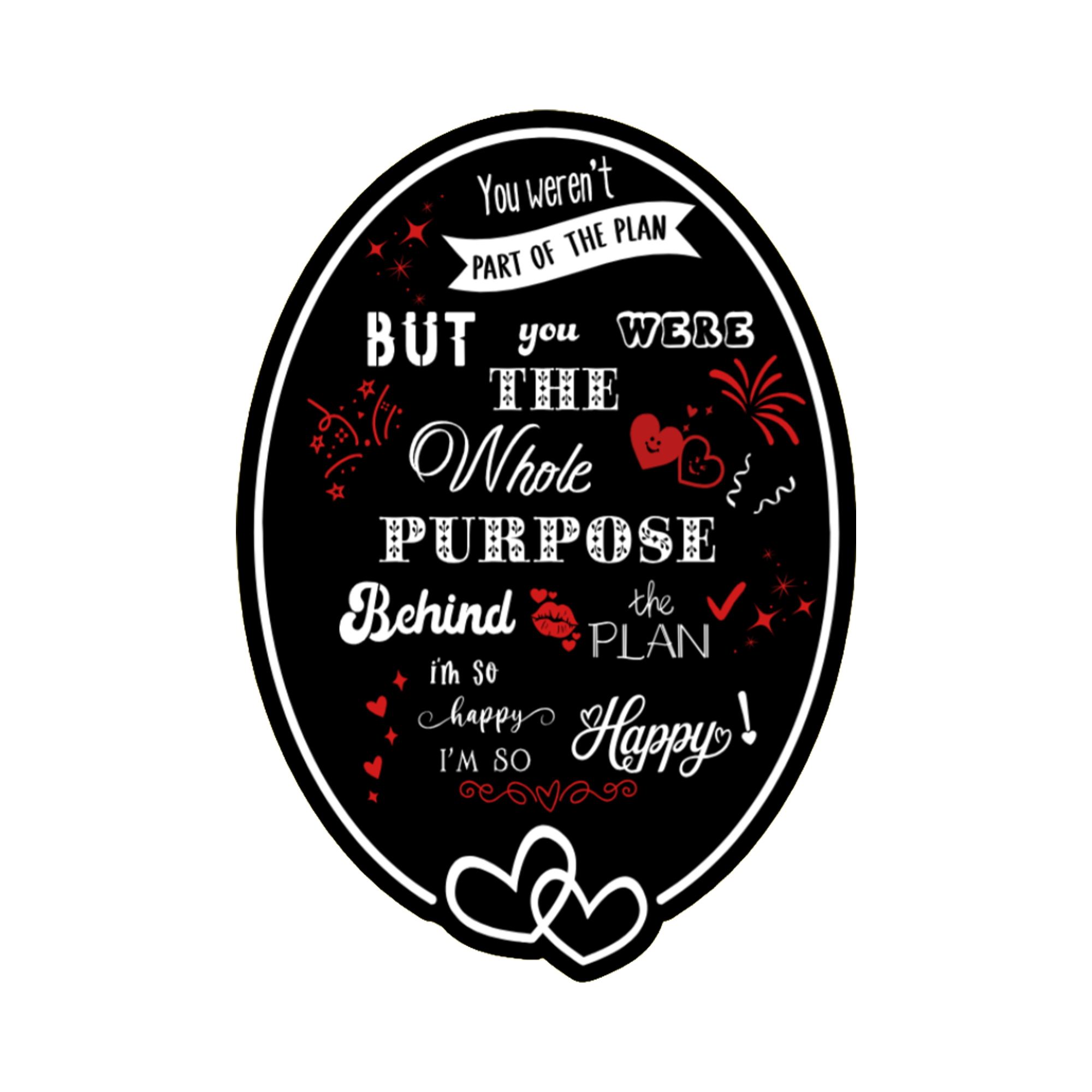 A 2x3 glossy, holographic, black oval sticker features the “Purpose” quote from book one in a black‑white‑red design.