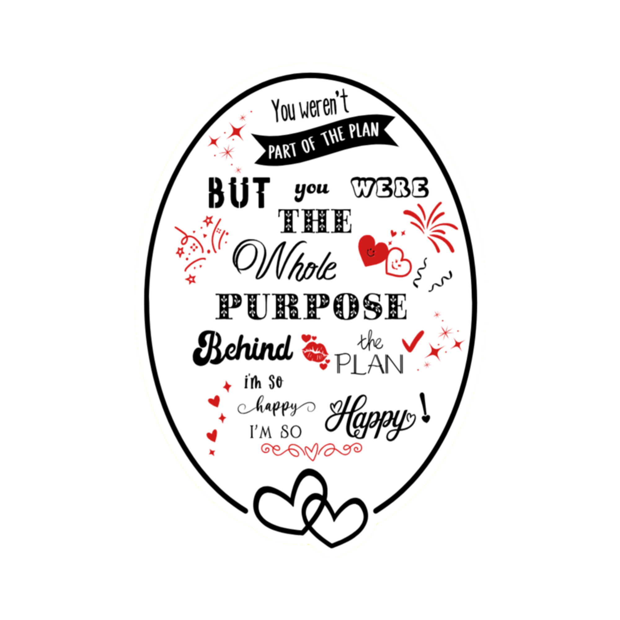 A 2x3 glossy, holographic, white oval sticker features the “Purpose” quote from book one in a black‑white‑red design.