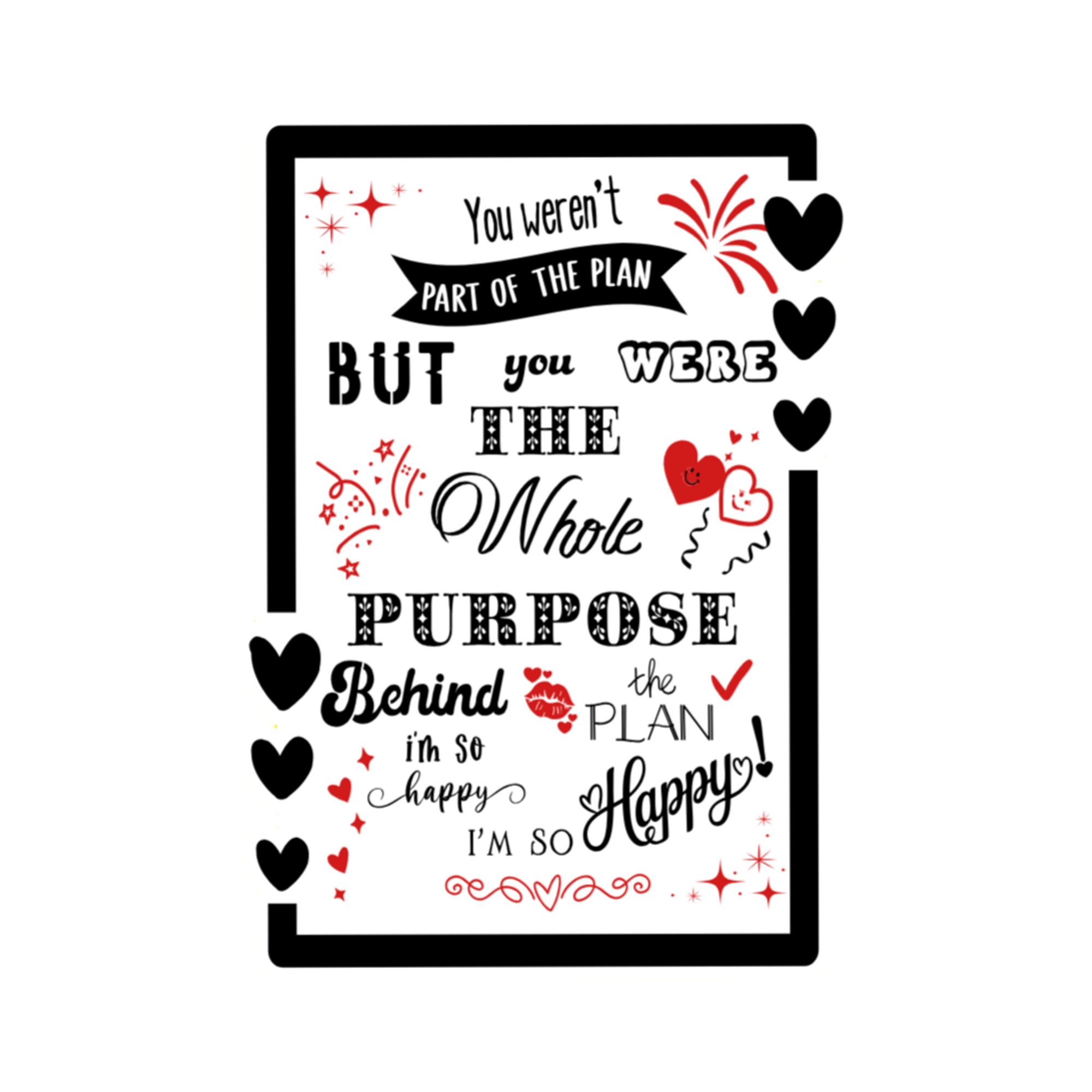 A 2x3 glossy, holographic, white rectangle sticker features the “Purpose” quote from book one in a black‑white‑red design.