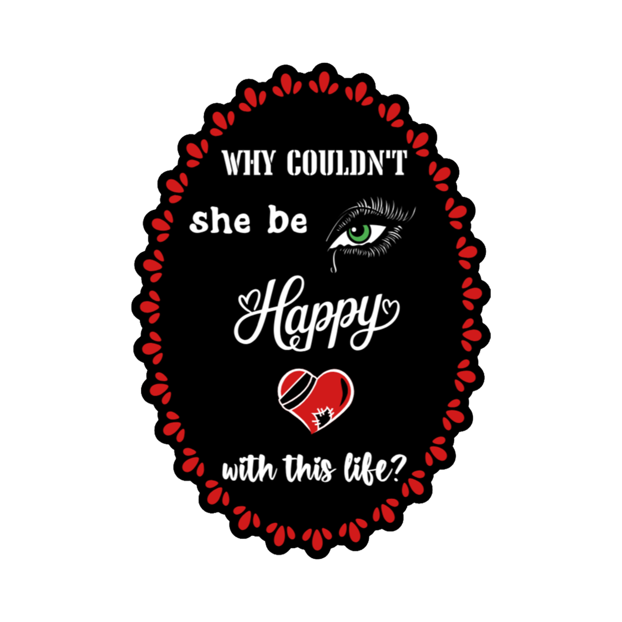 A 2x3 glossy, holographic, black oval sticker features the “Happy” quote from book three in a black‑white‑red design.
