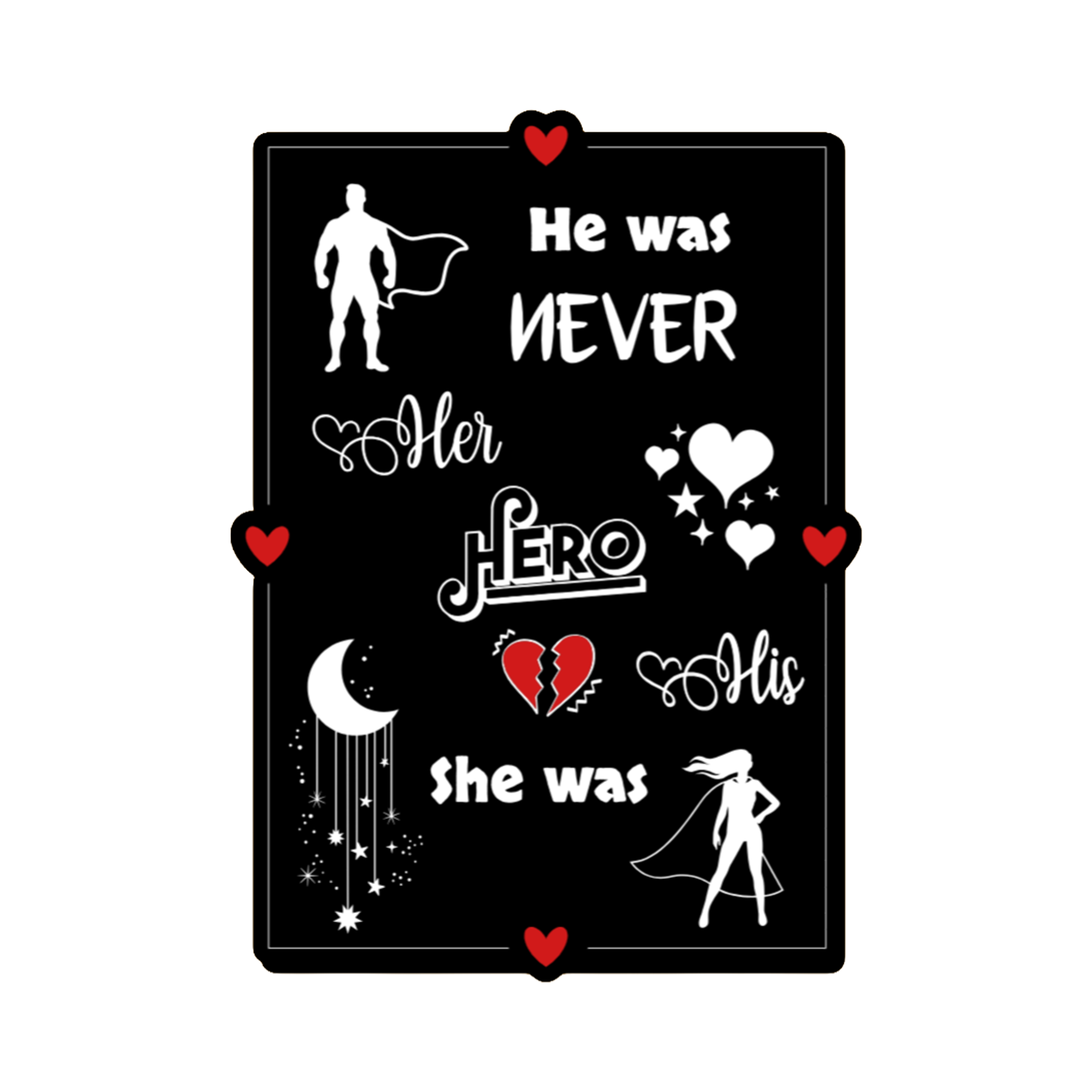 A 2x3 glossy, holographic, black rectangle sticker features the “Hero” quote from book three in a black‑white‑red design.