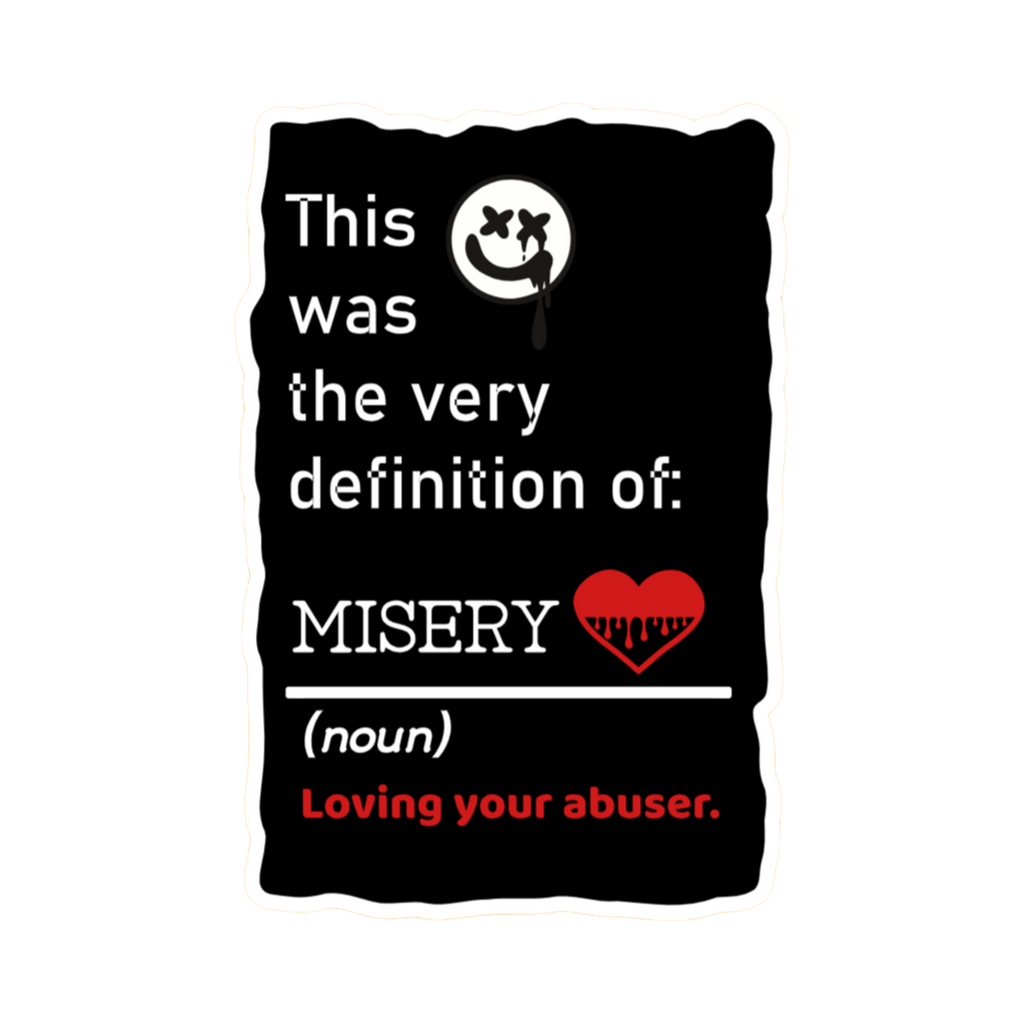 A 2x3 glossy, holographic, black rectangle sticker features the “Misery” quote from book three in a black‑white‑red design.
