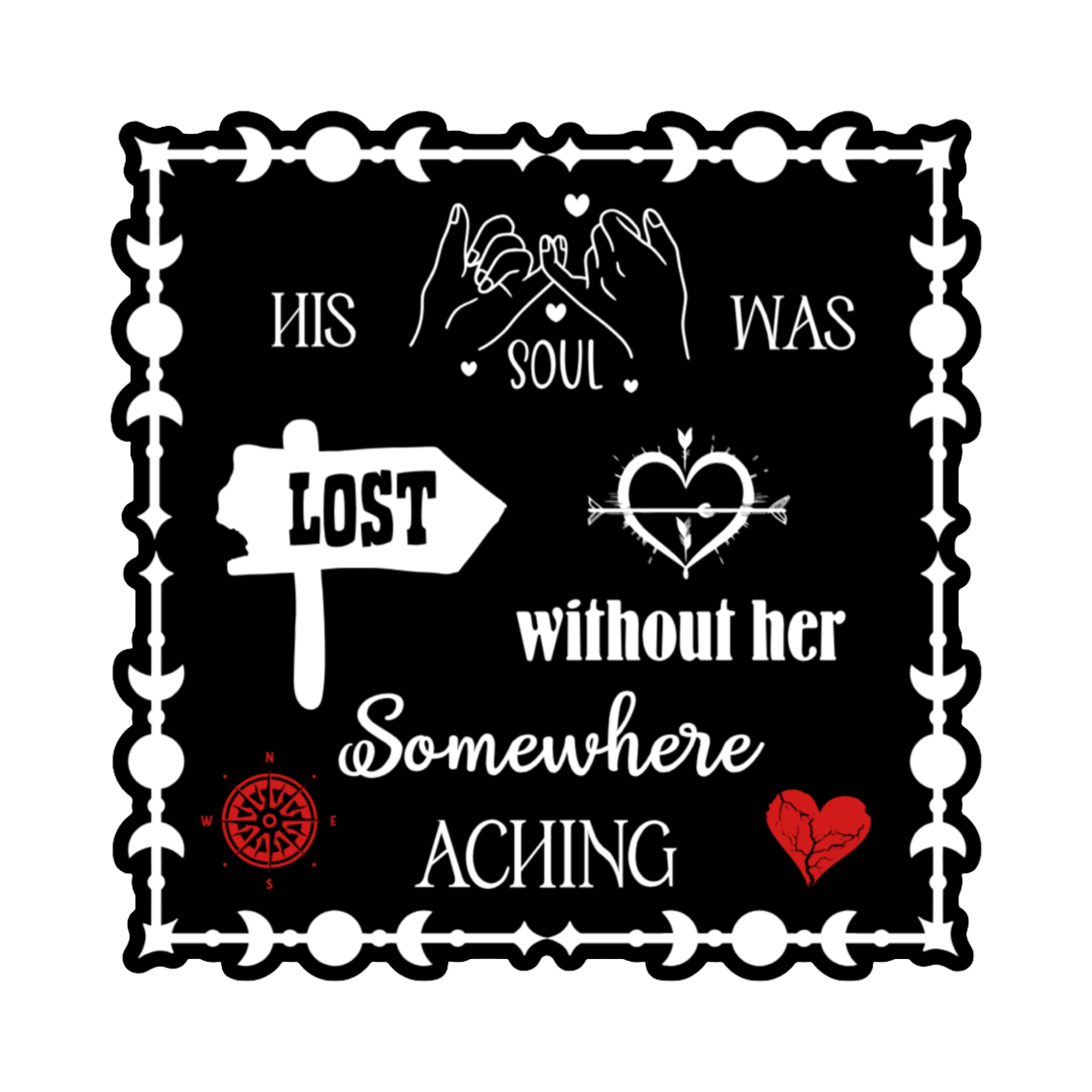 A 3x3 glossy, holographic, black square sticker features the “Aching” quote from book two in a black‑white‑red design.