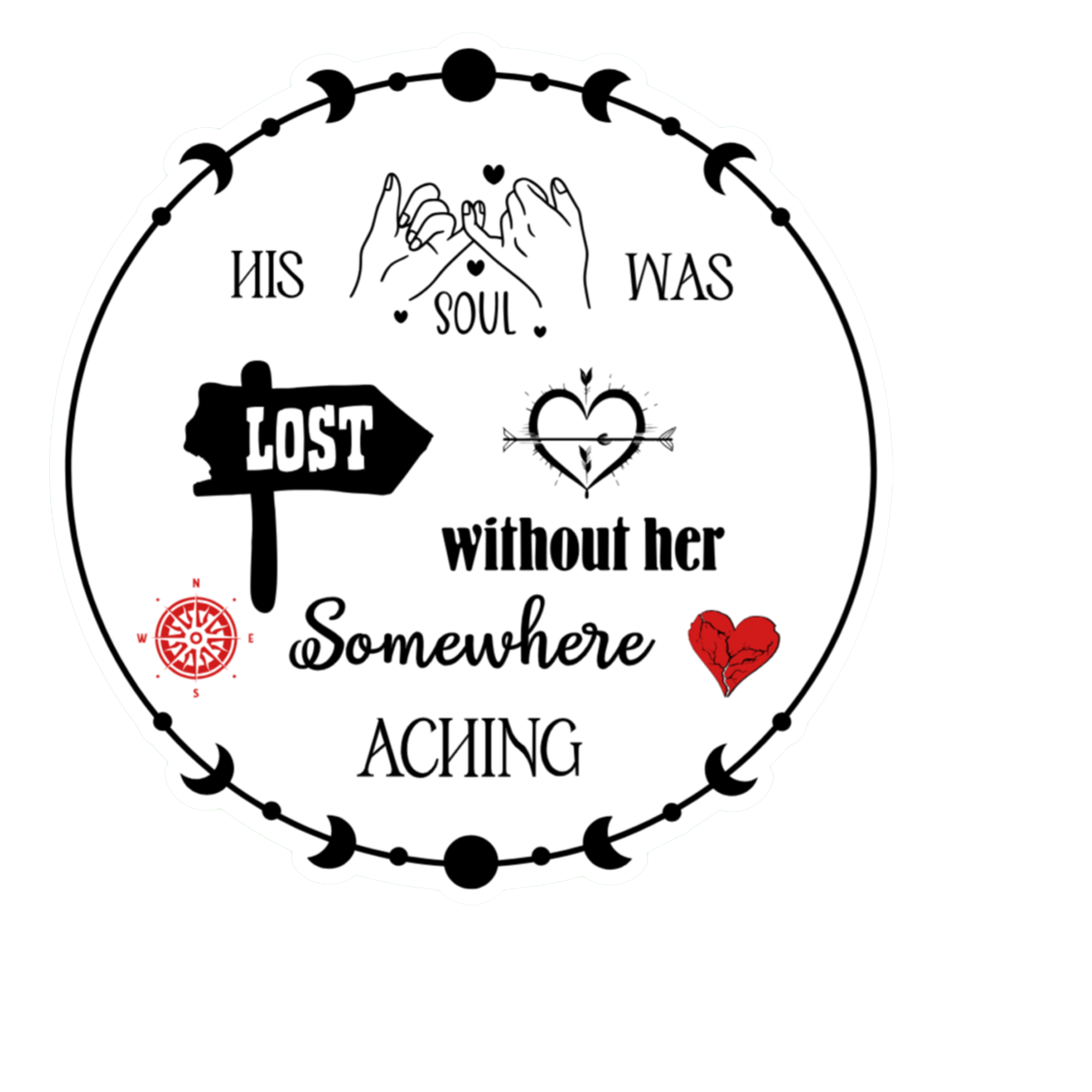 A 3x3 glossy, holographic, white circle sticker features the “Aching” quote from book two in a black‑white‑red design.