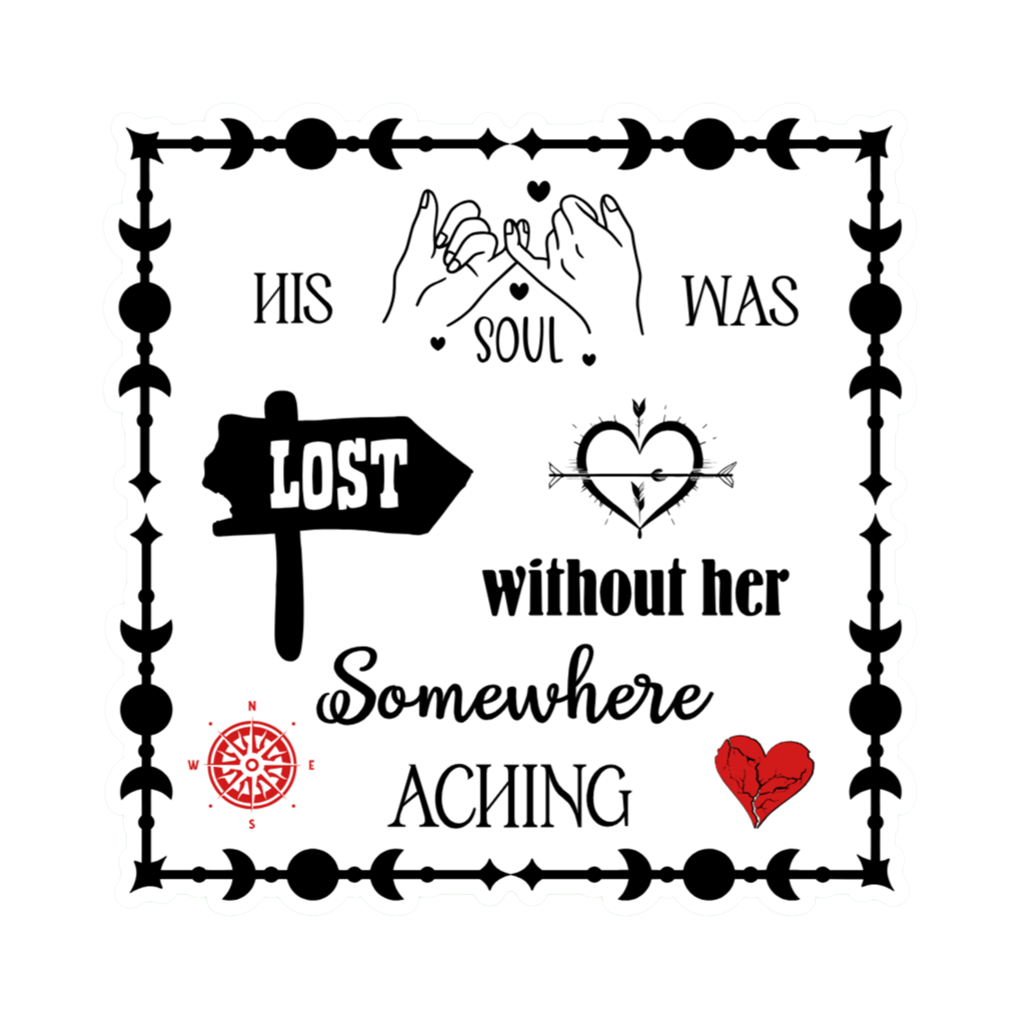 A 3x3 glossy, holographic, white square sticker features the “Aching” quote from book two in a black‑white‑red design.