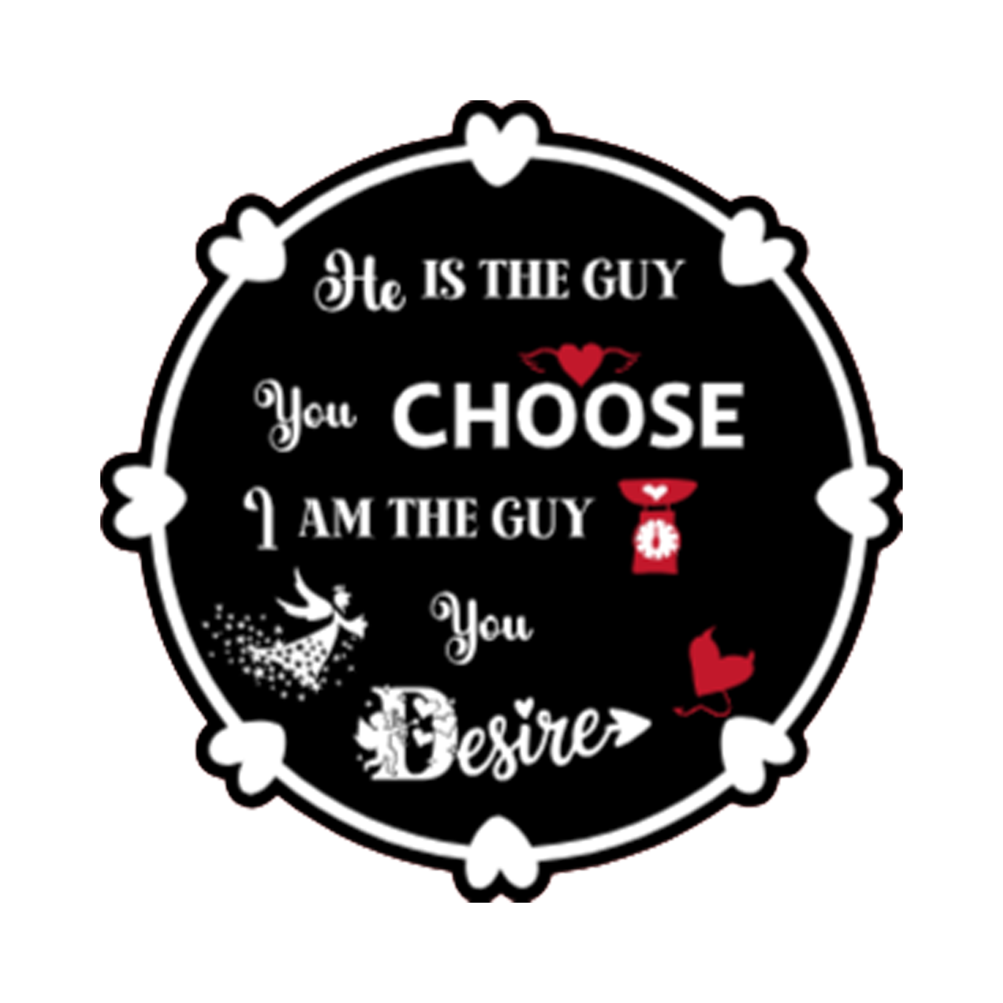 A 3x3 vinyl, glossy, black circle sticker features the “Desire” quote from book two in a black‑white‑red design.   