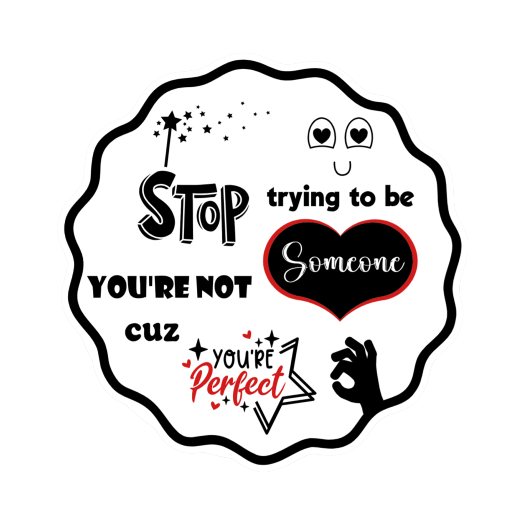 A 3x3 glossy, holographic, white circle sticker features the “Perfect” quote from book two in a black‑white‑red design.