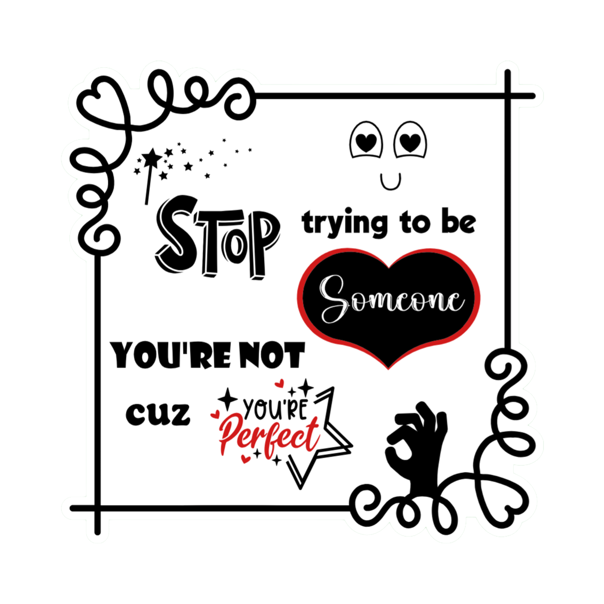 A 3x3 glossy, holographic, white square sticker features the “Perfect” quote from book two in a black‑white‑red design.