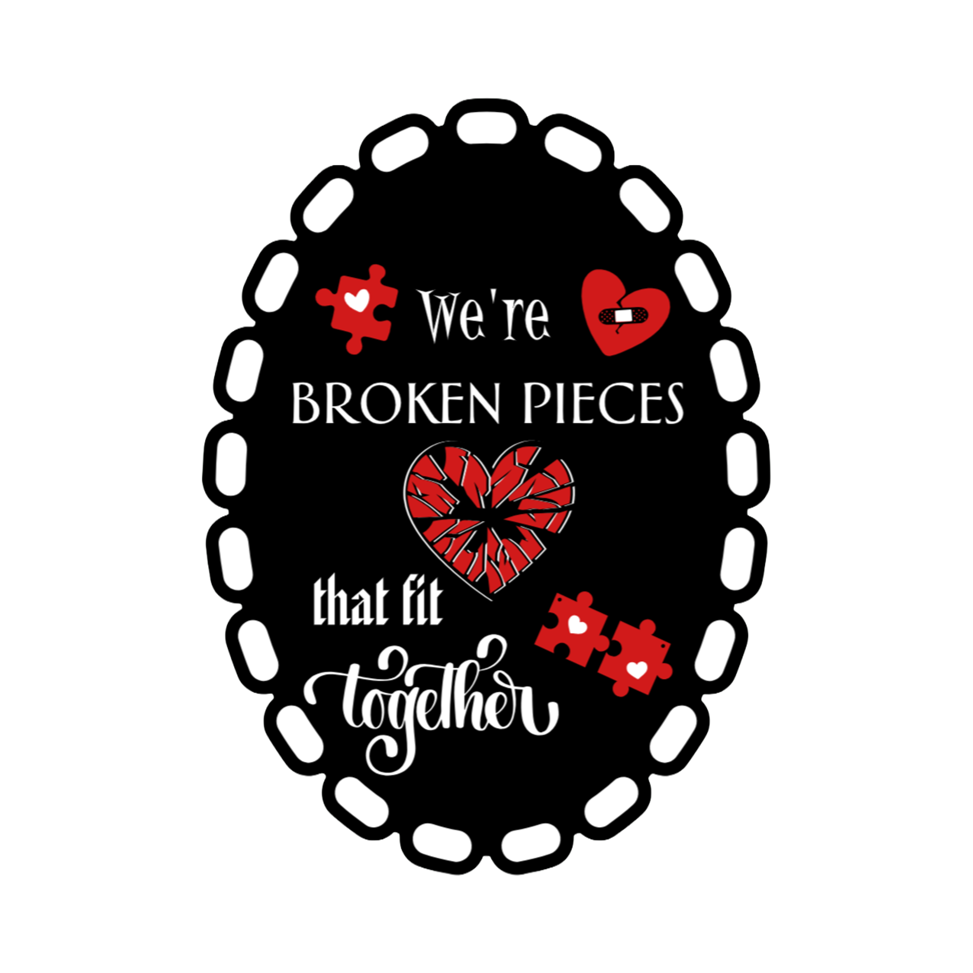 A 2x3 glossy, holographic, black oval sticker features the “Pieces” quote from book two in a black‑white‑red design.