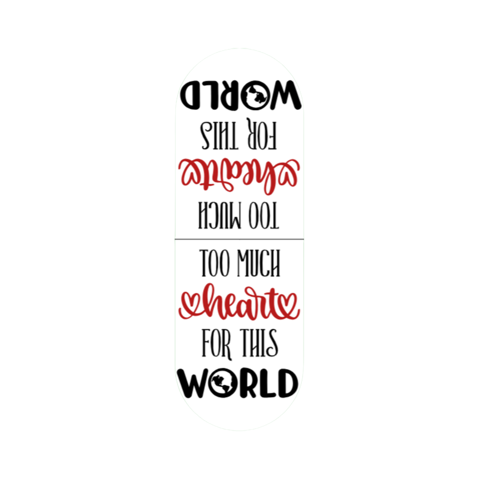 Magnetic bookmark "too much heart for this world" in white