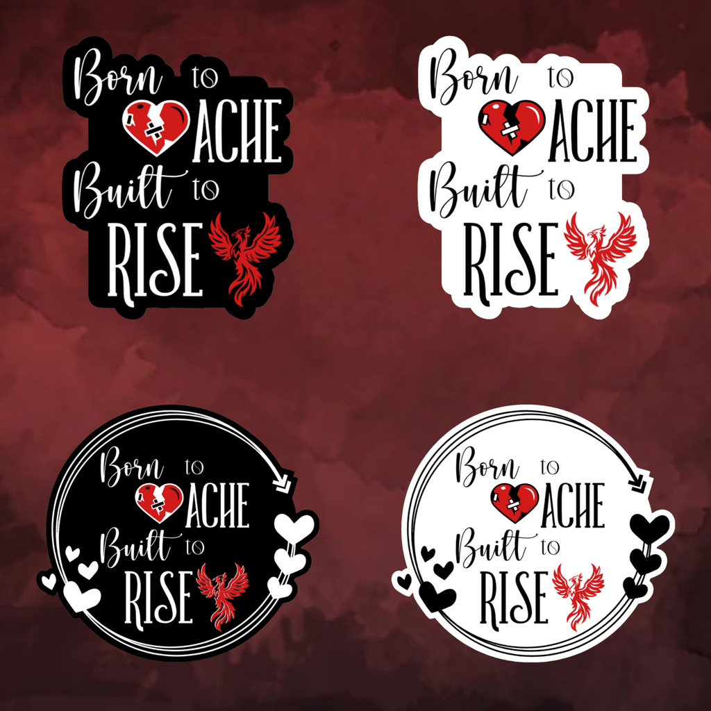 Sticker options reading ‘Born to Ache, Built to Rise’ in black‑red‑white with holographic shimmer.