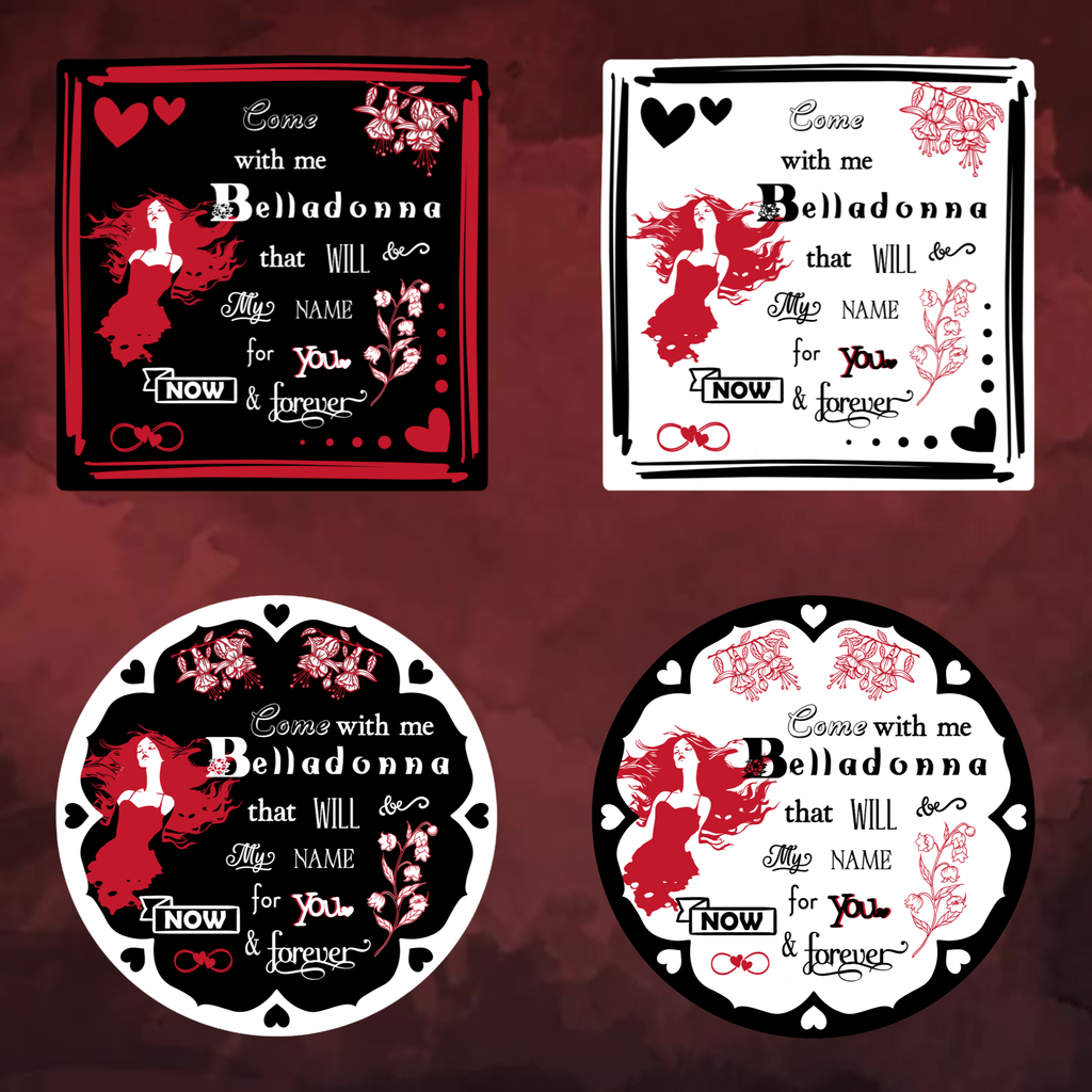 A video slideshow of the “Belladonna” quote sticker from book one in a black‑white‑red design in square and circle, black and white options.
