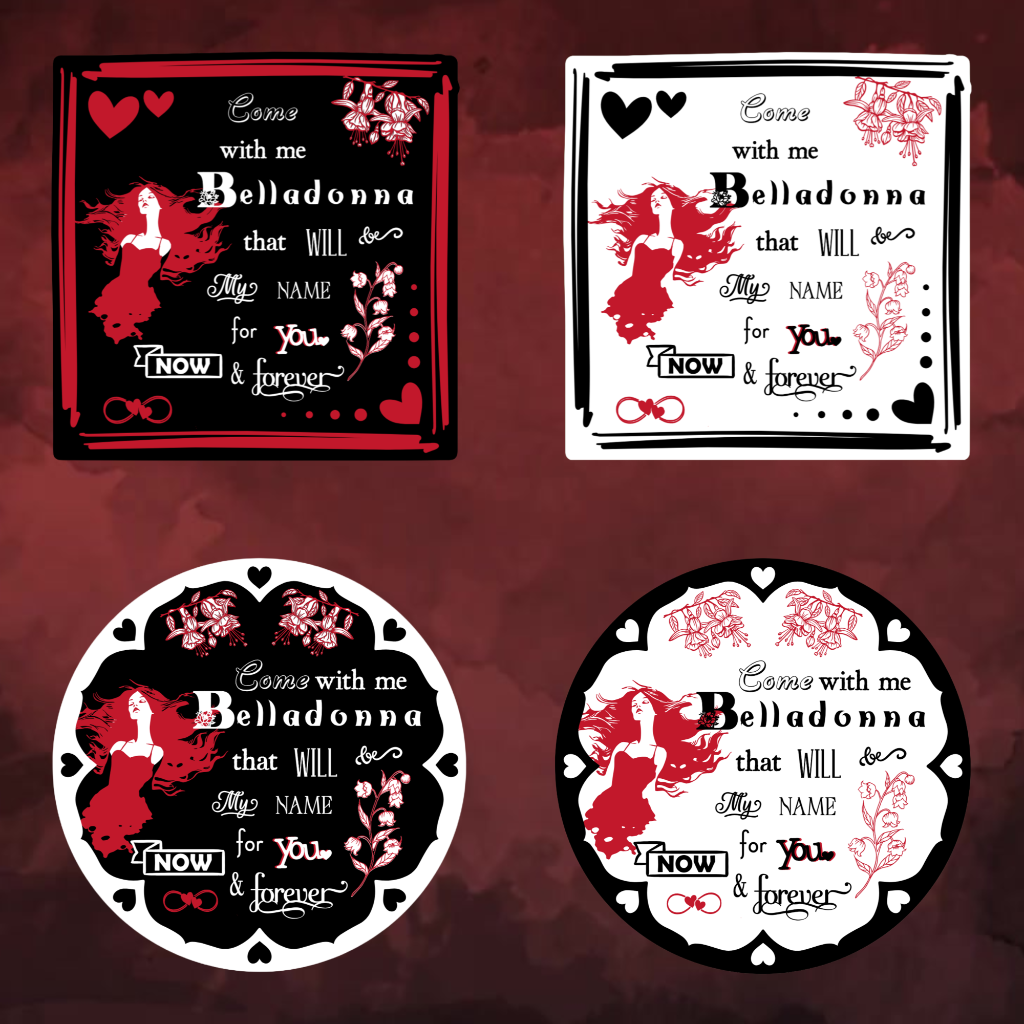 A video slideshow of the “Belladonna” quote sticker from book one in a black‑white‑red design in square and circle, black and white options.