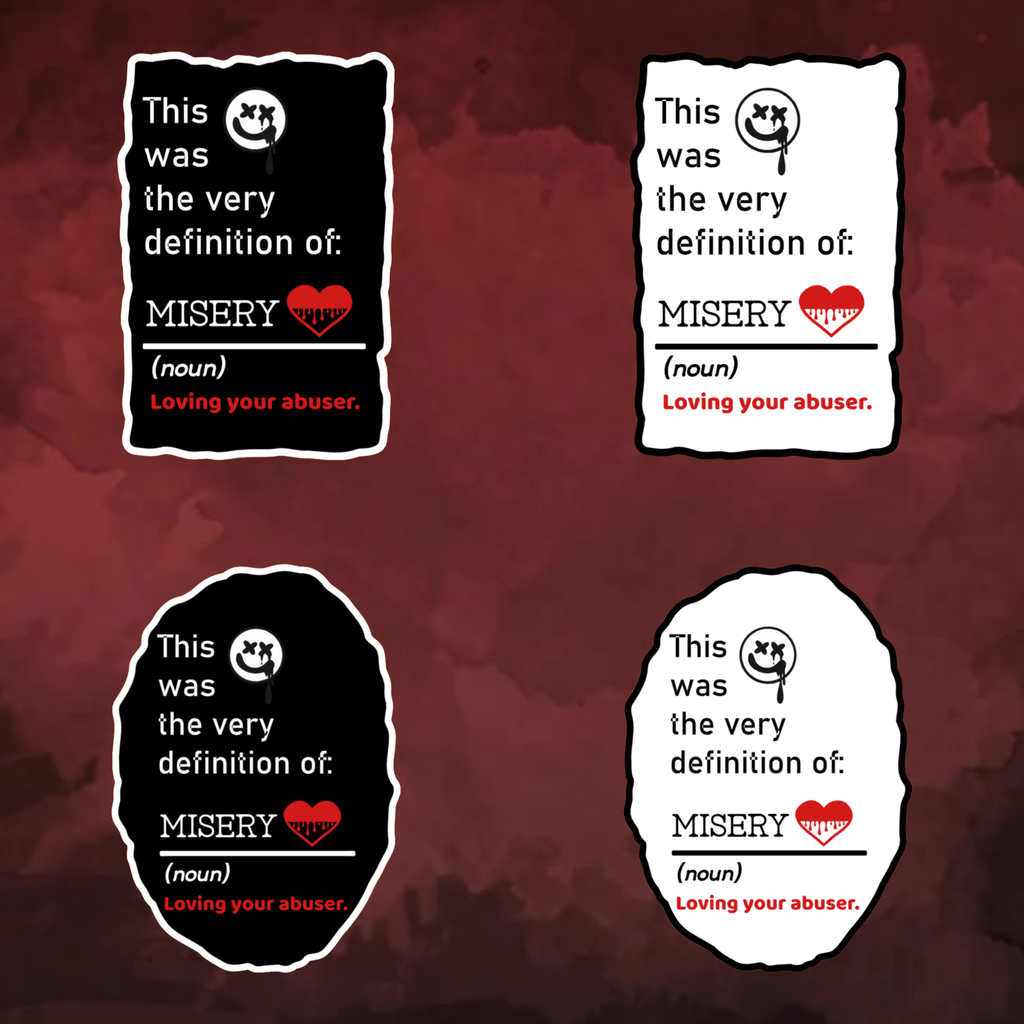 A video slideshow of the “Misery” quote sticker from book three in a black‑white‑red design in square and circle, black and white options.