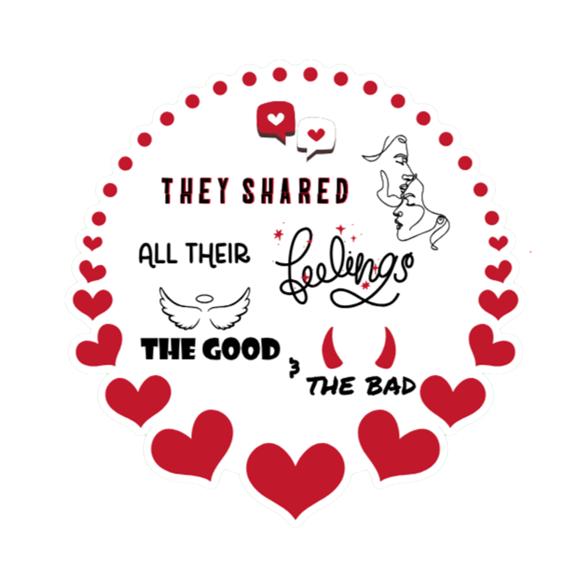 A 3x3 vinyl, glossy, white circle sticker features the “Feelings” quote from book three in a black‑white‑red design